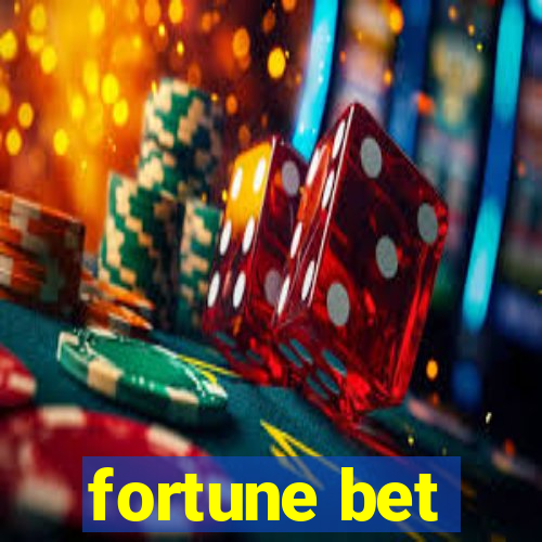 fortune bet